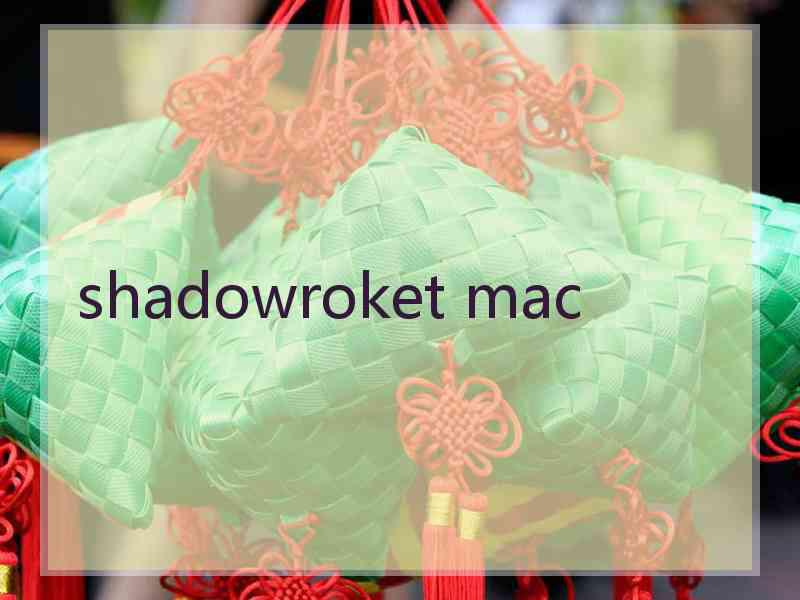 shadowroket mac