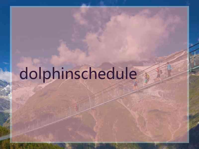 dolphinschedule